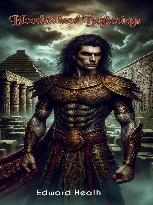 Title details for Bloodstained Beginnings by Edward Heath - Available